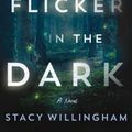 Cover Art for 9781250803825, A Flicker in the Dark by Stacy Willingham
