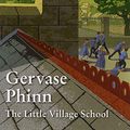 Cover Art for 9781445018553, The Little Village School by Gervase Phinn