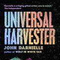 Cover Art for B06XFPX26B, Universal Harvester by John Darnielle