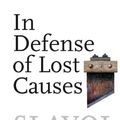 Cover Art for 9781844671083, In Defense of Lost Causes by Zizek