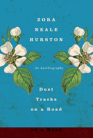 Cover Art for 9780062004833, Dust Tracks on a Road by Zora Neale Hurston