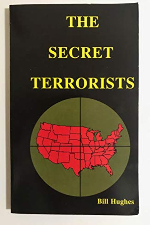 Cover Art for B000PI9D00, Secret Terrorists by Bill Hughes