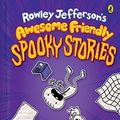 Cover Art for B08QYSJCH7, Rowley Jefferson's Awesome Friendly Spooky Stories by Jeff Kinney