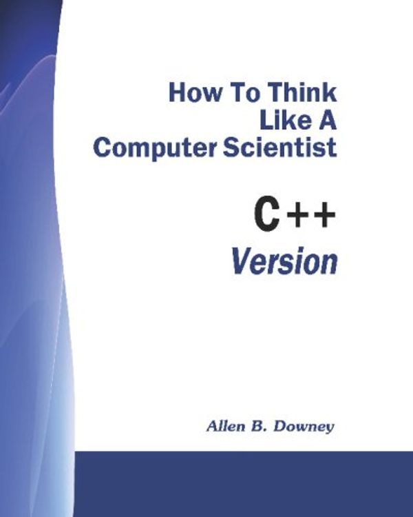Cover Art for 9781441419057, How to Think Like a Computer Scientist by Allen B. Downey