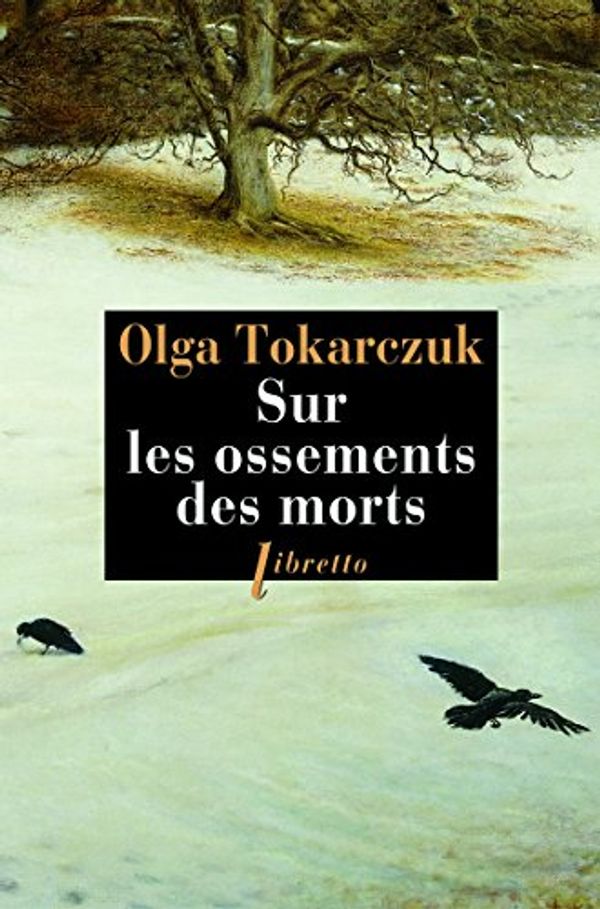 Cover Art for 9782369141150, Sur les ossements des morts by Olga Tokarczuk