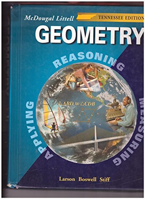Cover Art for 9780618558841, McDougal Littell High School Math Tennessee: Student Edition Geometry 2005 by Larson
