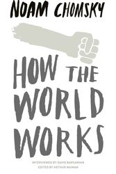 Cover Art for 9780241145388, How the World Works by Noam Chomsky