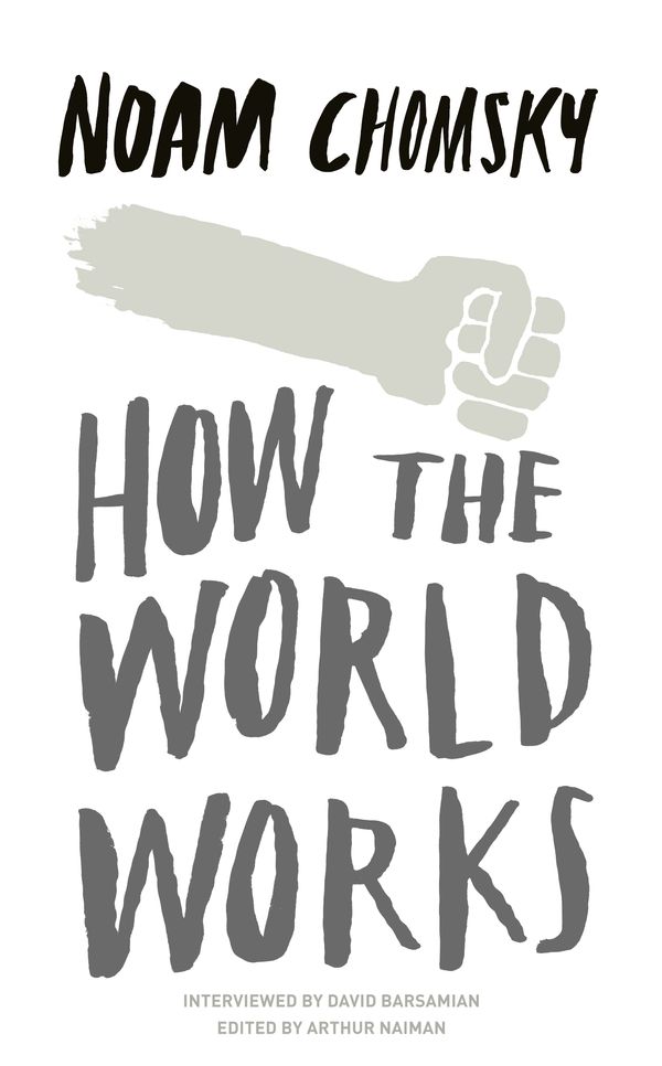 Cover Art for 9780241145388, How the World Works by Noam Chomsky