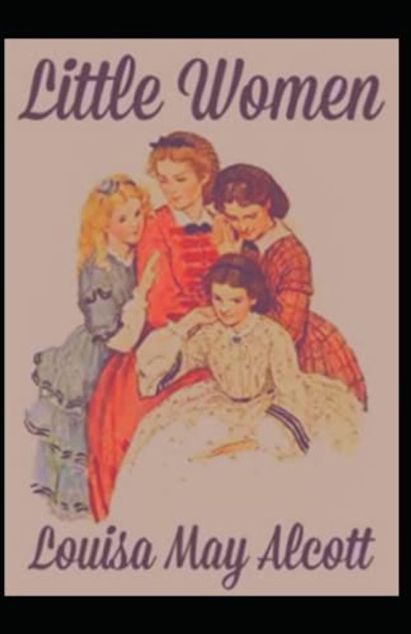 Cover Art for B0BCSBNP98, Little Women illustrated by Louisa May Alcott