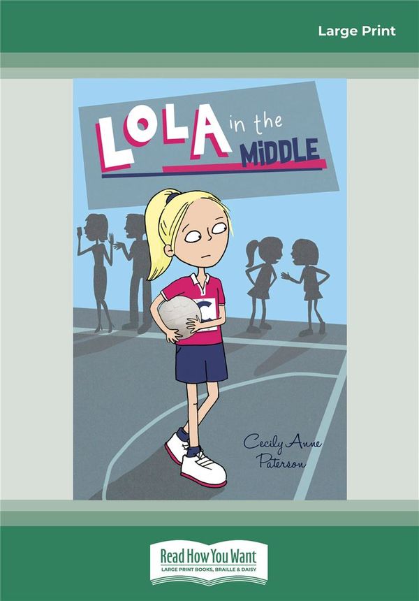 Cover Art for 9780369335944, Lola in the Middle by Cecily Anne Paterson