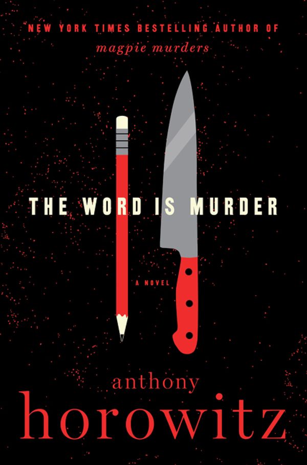Cover Art for 9780062676788, The Word Is Murder by Anthony Horowitz