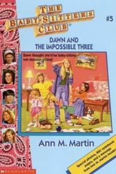 Cover Art for 9780590437202, Dawn and the Impossible Three (The Baby-Sitters Club, No. 5) by Ann M. Martin
