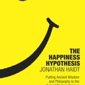 Cover Art for 9781448166688, The Happiness Hypothesis: Putting Ancient Wisdom to the Test of Modern Science by Jonathan Haidt