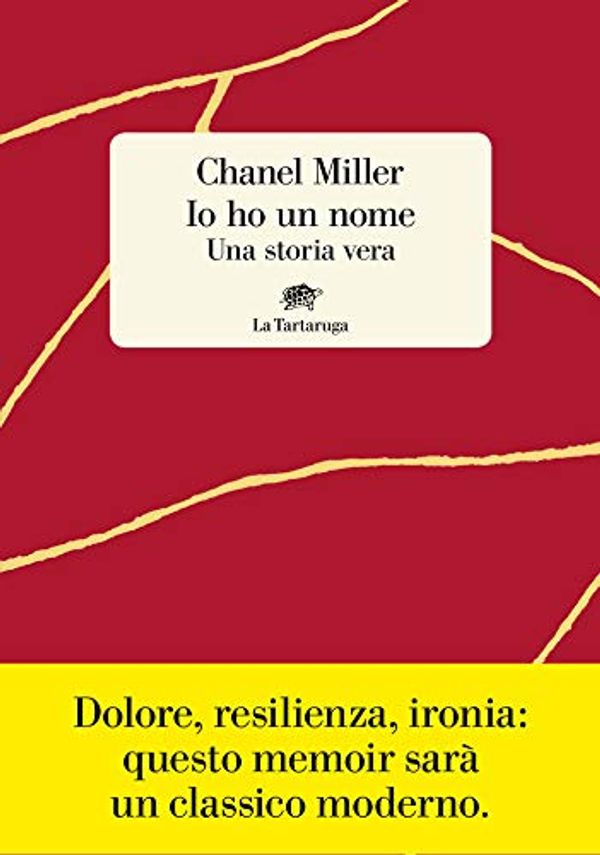 Cover Art for B082FHVJ4H, Io ho un nome (Italian Edition) by Chanel Miller