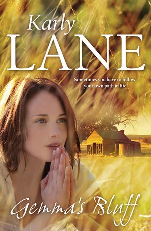 Cover Art for 9781760290412, Gemma's Bluff by Karly Lane