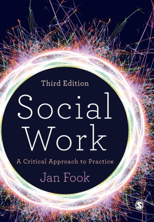 Cover Art for 9781473913035, Social WorkA Critical Approach to Practice 3ed by Jan Fook