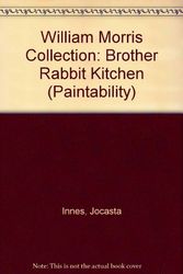 Cover Art for 9781854101341, The Brother Rabbit Kitchen: From the William Morris Collection Exclusive Stencil Designs (The Paintability Series) by Jocasta Innes
