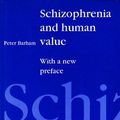 Cover Art for 9781853431968, Schizophrenia and Human Value by Peter Barham