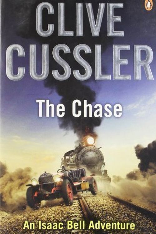 Cover Art for B00DJFLZCU, The Chase: Isaac Bell #1 by Cussler, Clive Re-issue Edition (2011) by Clive Cussler