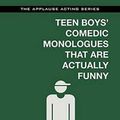 Cover Art for 9781480396791, Teen Boys' Comedic Monologues That Are Actually Funny (Applause Acting) by Alisha Gaddis