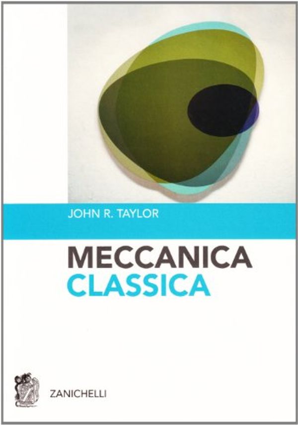 Cover Art for 9788808070319, Meccanica classica by John R. Taylor