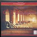 Cover Art for 9781449846602, Dissolution by C J. Sansom Unabridged CD Audiobook by C. J. Sansom