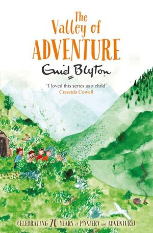 Cover Art for 9781444926125, The Valley of Adventure by Enid Blyton