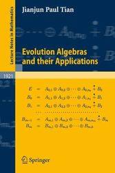Cover Art for 9783540742838, Evolution Algebras and their Applications (Lecture Notes in Mathematics) by Jianjun Paul Tian