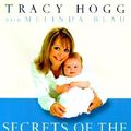 Cover Art for 9780345440754, Secrets of the Baby Whisperer by Tracy Hogg, Melinda Blau