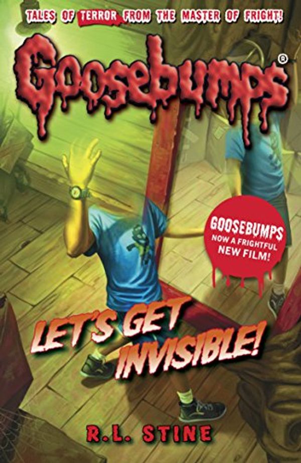 Cover Art for B00XLM7YEO, Goosebumps: Let's Get Invisible! by R.l. Stine
