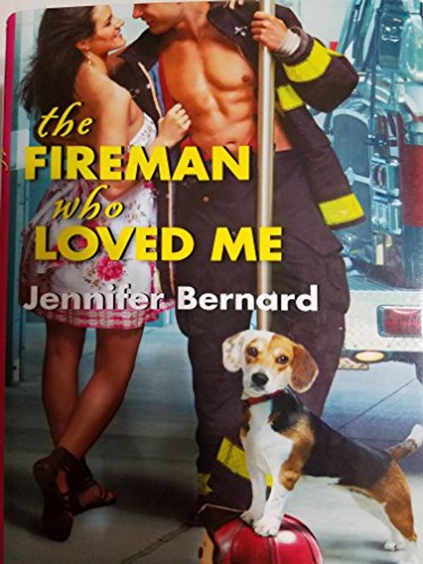 Cover Art for 9781617939679, The Fireman Who Loved Me by Jennifer Bernard