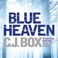 Cover Art for 9781848874749, Blue Heaven by C. J. Box