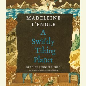 Cover Art for 9780307916662, A Swiftly Tilting Planet by Madeleine L'Engle