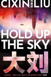 Cover Art for 9781838937621, Hold Up the Sky by Cixin Liu