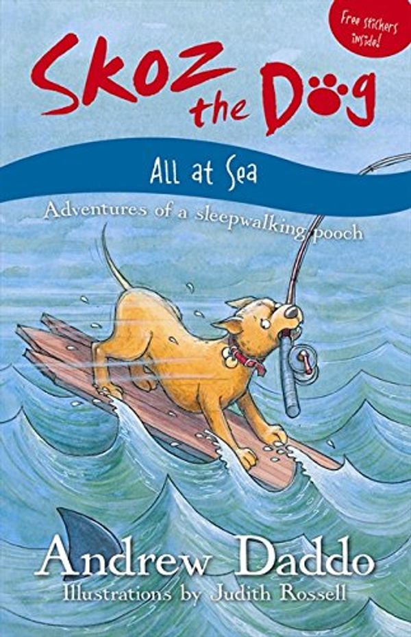 Cover Art for 9780733327797, Skoz the Dog - All at Sea by Andrew Daddo