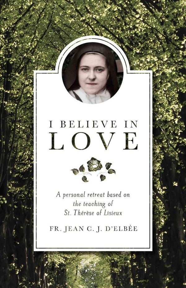 Cover Art for 9781928832287, I Believe in Love by Jean Elbee