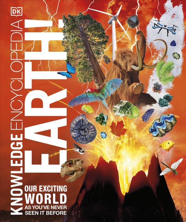 Cover Art for 9780241446553, Knowledge Encyclopedia Earth!: Our Exciting World As You've Never Seen It Before (Knowledge Encyclopedias) by DK