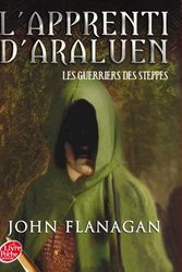 Cover Art for 9782013229982, L'apprenti d'Araluen, Tome 4 : Les guerriers des steppes by John Flanagan