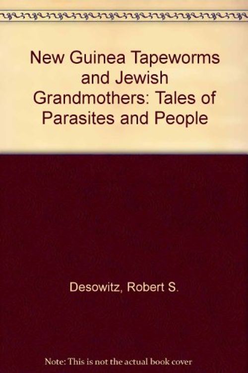Cover Art for 9780380640065, New Guinea Tapeworms and Jewish Grandmothers by Robert S. Desowitz