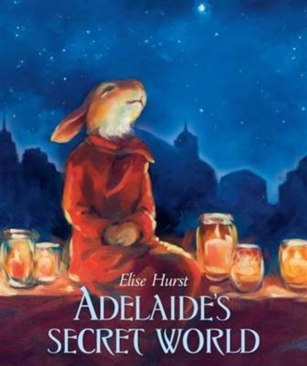 Cover Art for 9781743369425, Adelaide's Secret World by Elise Hurst