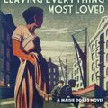 Cover Art for 9780749014599, Leaving Everything Most Loved by Jacqueline Winspear