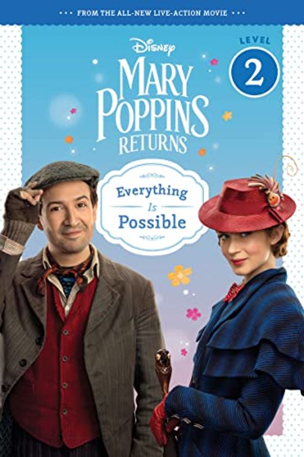 Cover Art for 9781328566348, Mary Poppins ReturnsEverything Is Possible - Leveled Reader by Walt Disney Pictures