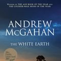 Cover Art for 9781741158991, The White Earth by Andrew McGahan