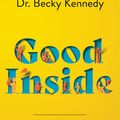 Cover Art for 9780063159471, Good Inside by Dr. Becky Kennedy