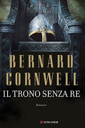 Cover Art for 9788830446977, Il trono senza re by Bernard Cornwell