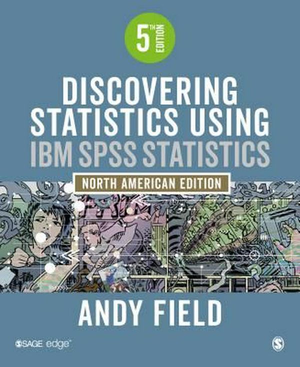 Cover Art for 9781526436566, Discovering Statistics Using IBM SPSSNorth American Edition by Andy Field