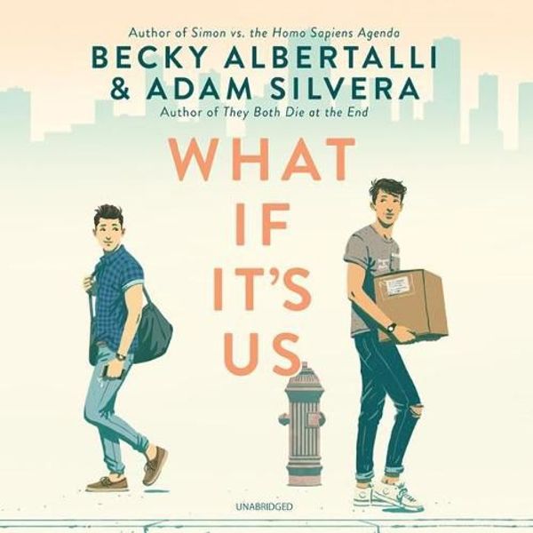 Cover Art for 9781982555177, What If It's Us by Becky Albertalli, Adam Silvera