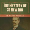 Cover Art for 9781636371023, The Mystery of 31 New Inn by R. Austin Freeman