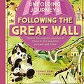Cover Art for 9781786571984, Lonely Planet Unfolding Journeys - Following the Great Wall (Lonely Planet Kids) by Lonely Planet Kids, Lonely Planet Kids, Stewart Ross