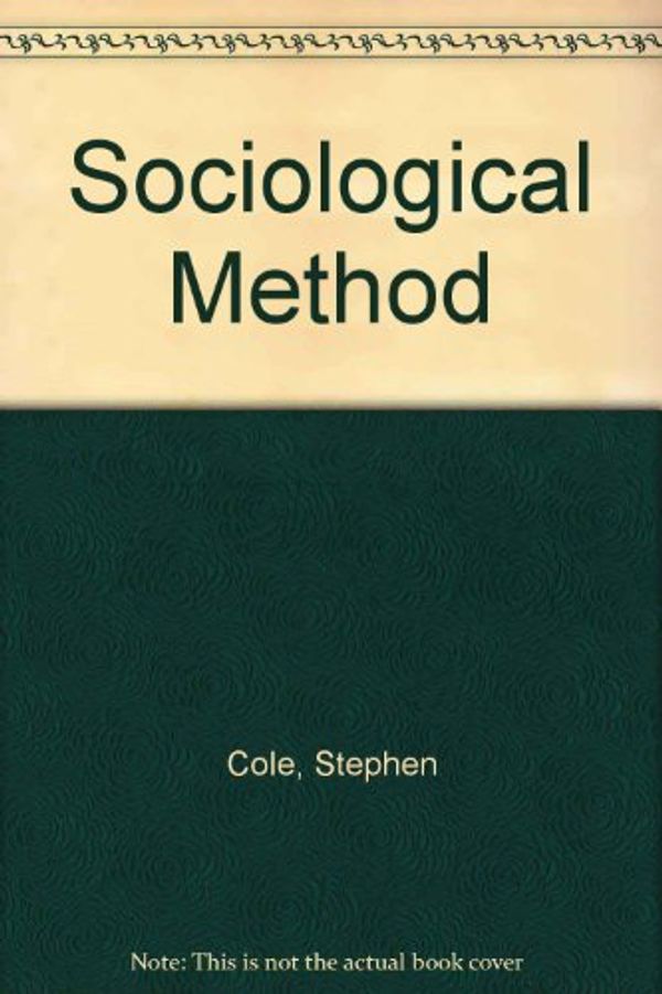 Cover Art for 9780395308578, Sociological Method by Stephen Cole